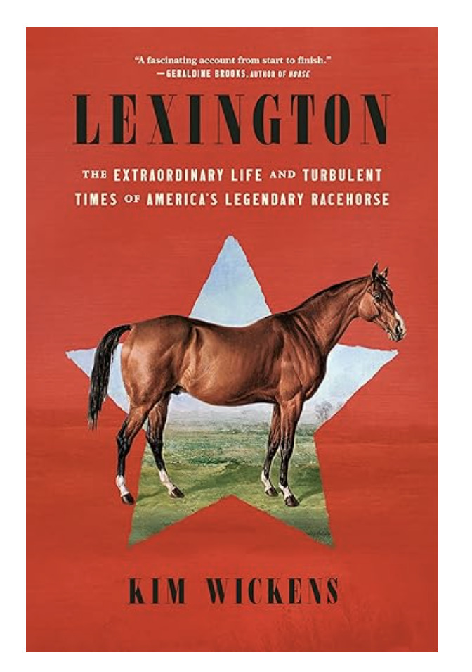 Lexington horse book by Kim Wickens,  racehorse Lexington